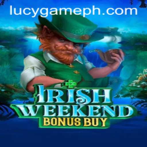 IrishWeekendBonusBuy: A LuckyGame.PH Adventure